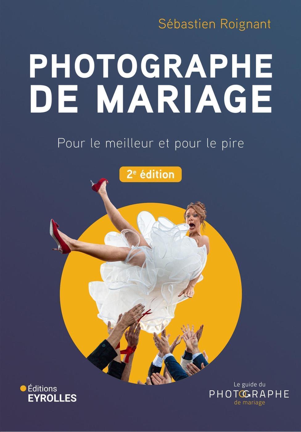 Couverture du livre Photographe de mariage, 2e édition, Eyrolles